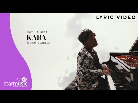 Kaba - Troy Laureta feat. Cheesa (Lyrics)