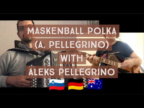 Maskenball polka + Aleks Pellegrino 🇸🇮 🇩🇪 🇦🇺