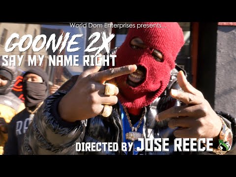 Goonie 2X "Say My Name Right" MUSIC VIDEO || Directed by José Reece
