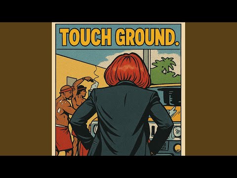 TOUCH GROUND .