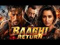 Baaghi Return Full Movie Tiger Shroff Sanjay Dutt Shraddha Released New Action Blockbuster Movie