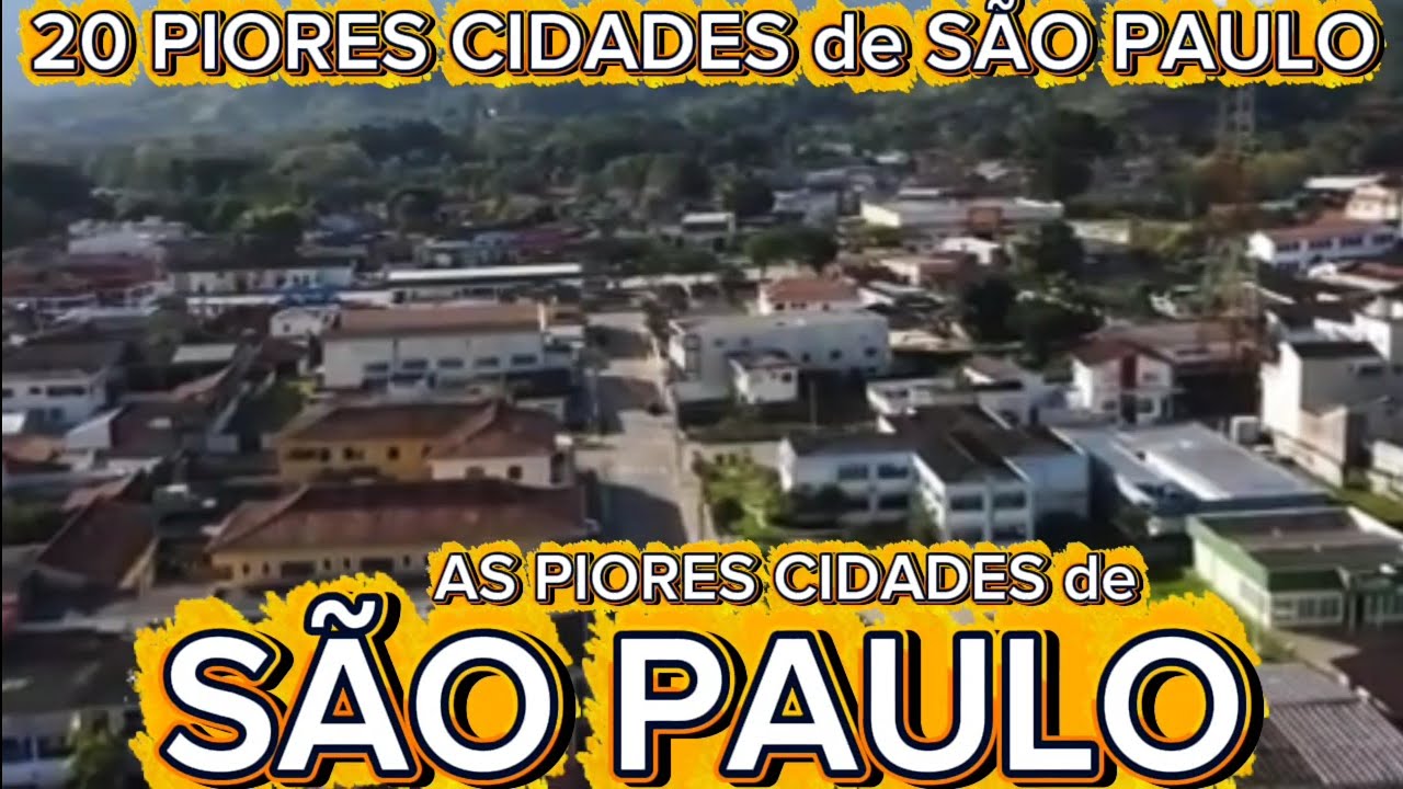 CONHEÇA 20 PIORES CIDADES DE SÃO PAULO [Ranking IPS Brasil]