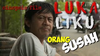 Download lagu LUKA-LIKU KEHIDUPAN ORANG SUSAH[SINOPSIS FILM MISKIN SUSAH, KAYA SUSAH] mp3