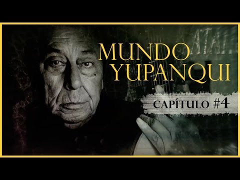 Atahualpa Yupanqui - Mundo Yupanqui #4