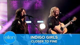 Indigo Girls Perform &#39;Closer to Fine&#39;