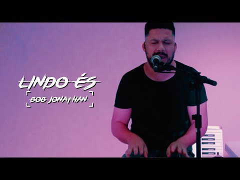 Bob Jonathan - Lindo És (Cover)
