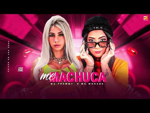 MC THAMMY E MC MORENA   - ME MACHUCA ( REMIX BREGA FUNK )