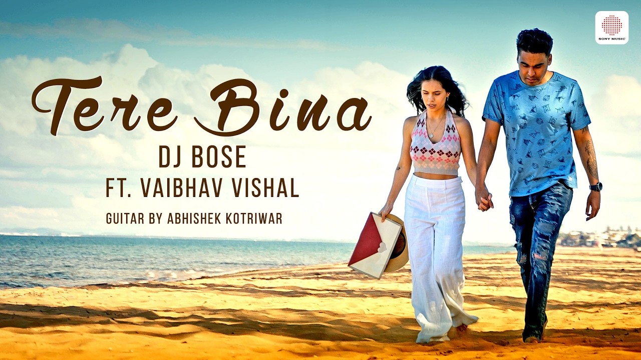 Tere Bina - Video Song | DJ Bose ft. Vaibhav Vishal | Romantic Song | Gaurav Bose | Katerina Reeves