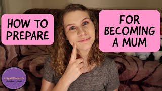 How to Prepare for Becoming a First-Time Mum