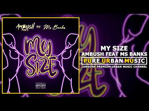 Ambush Feat Ms Banks - My Size