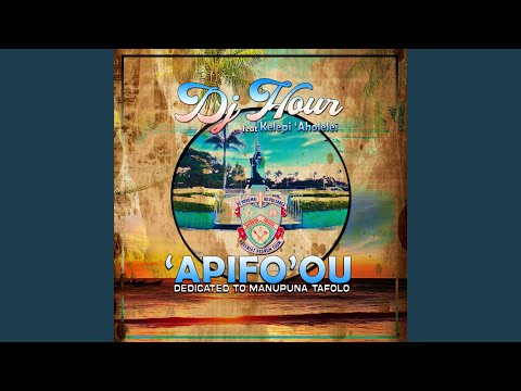 'Apifo'Ou - Dedication To Manupuna Tafolo
