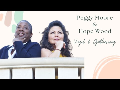 Peggy Moore and Hope Wood Vigil | East Bay Church