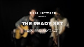 idobi Sessions: The Ready Set - "Disappearing Act"