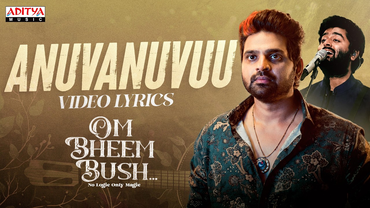 Anuvanuvuu Video Lyrics | Om Bheem Bush | Sree Vishnu | Arijit Singh | Harsha Konuganti | Sunny MR