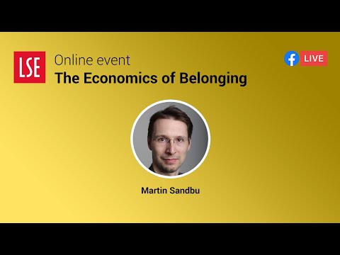 The Economics of Belonging a radical plan to win back the left behind and achieve prosperity for al | LSE