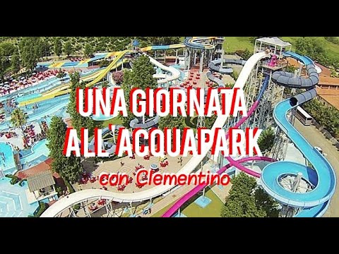 Una giornata all'ACQUAPARK ODISSEA 2000 con Clementino