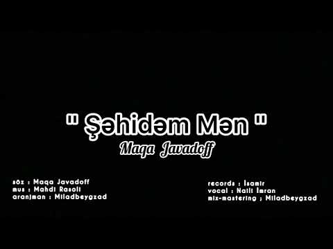 Maqa Javadoff - Sehidem Men | Azeri Music [OFFICIAL]