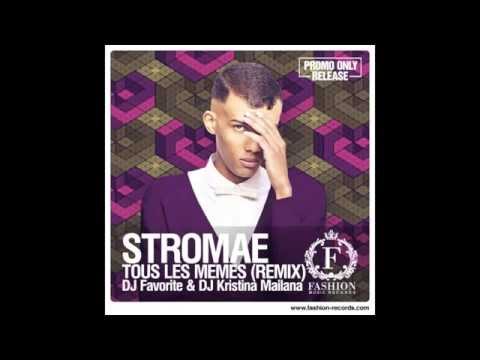 Stromae - Tous Les Memes (DJ Favorite & DJ Kristina Mailana Remix)