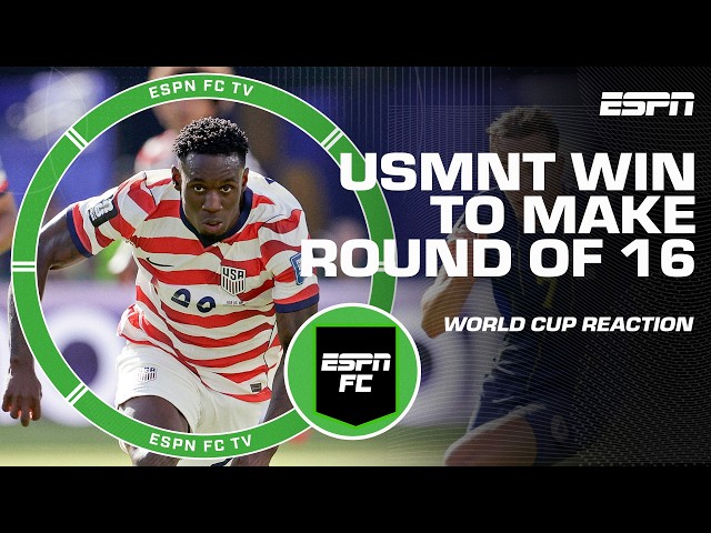 FULL REACTION to USMNT advancing to World Cup Round of 16 | ESPN FC