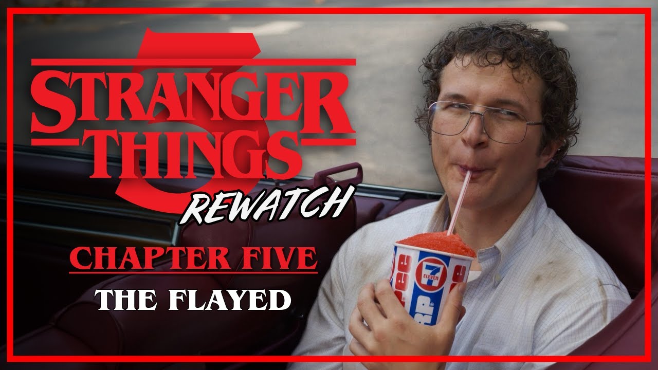 Stranger Things 3 Rewatch | Chapter 5: The Flayed