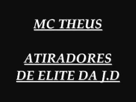 MC THEUS - ATIRADORES DE ELITE DA JD.