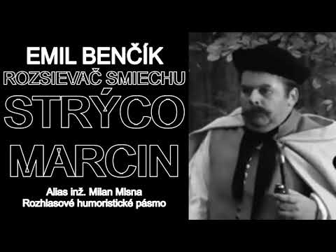 Emil Benčík | Rozsievač smiechu | Strýco Marcin a.k.a. Milan Mlsna | 2003