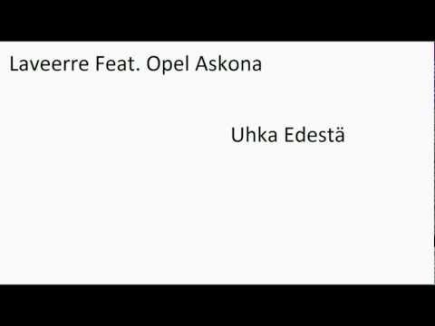 Laveerre Feat. Opel Askona - Uhka Edestä