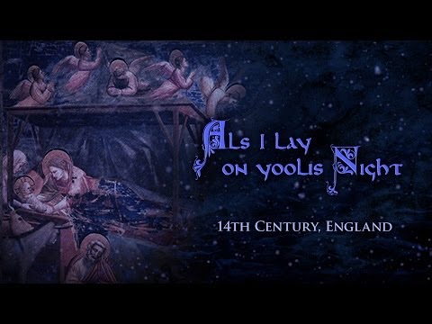 Als I Lay on Yoolis Night | English Medieval Christmas Song (lyrics)