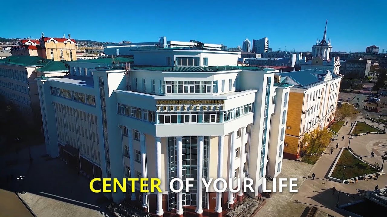 Buryat State University is the center of your life