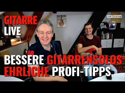 Gitarre - "Bessere Gitarrensolos, die besten, ehrlichsten und einfachsten Tipps zum lernen"