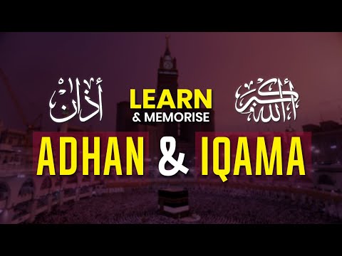 Learn & Memorise the Adhan & Iqama w/ English Translation | 10 Times Repeated