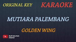 Download lagu MUTIARA PALEMBANG - GOLDEN WING (KARAOKE VERSION)--COVER AURA mp3 Download lagu MUTIARA PALEMBANG - GOLDEN WING (KARAOKE VERSION)--COVER AURA mp3