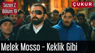 Çukur 2.Sezon 19.Bölüm - Melek Mosso - Keklik Gibi