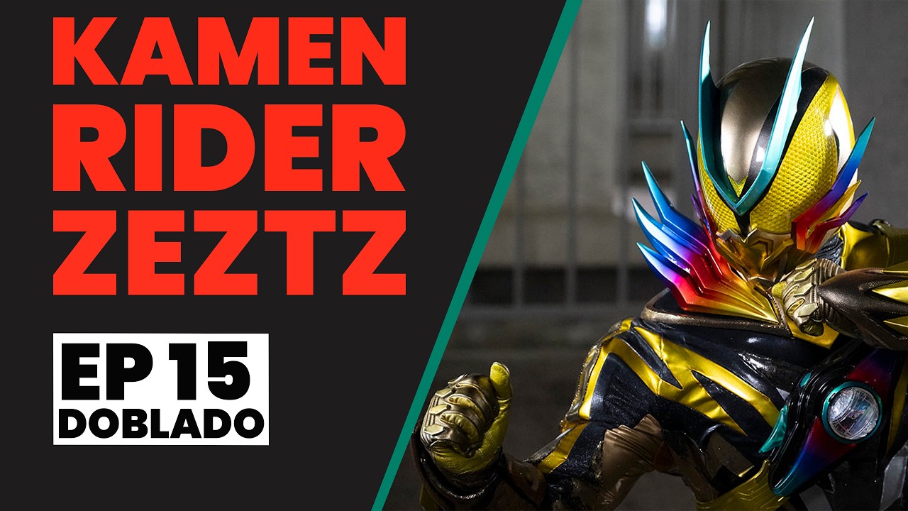 Kamen Rider Zeztz | EP 15 | Caso 15: ILUMINADO (Doblado - Version Henshin)
