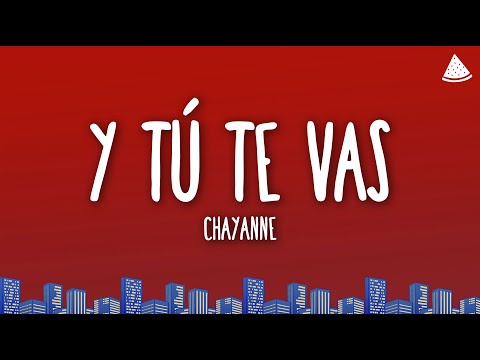 Chayanne - Y Tú Te Vas (Letra/Lyrics)