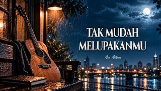 Download lagu Tak Mudah Melupakanmu - Aria | Lagu Galau Saat Hati Masih Terjebak Kenangan mp3
