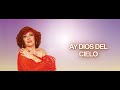 Chelo - Ay Dios del Cielo (Letra Oficial)