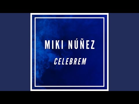 Celebrem - Miki Núñez