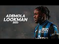 Ademola Lookman is a Baller This Season