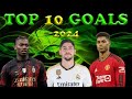 TOP 10 GOALS of 2024. (So Far) FOOTBALL FANS!