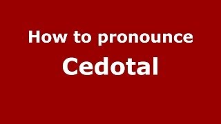 How to pronounce Cedotal