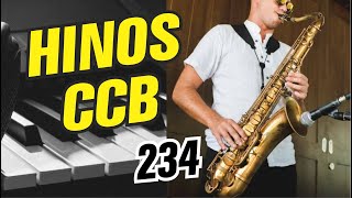 234 - O Meu ser Entrego a Cristo | Hino Ccb Sax Tenor | Hino Ccb Piano