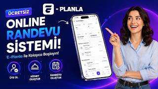 ÜCRETSİZ Online Randevu Sistemi! | e-Planla Üyelik, Hizmet ve Randevu 