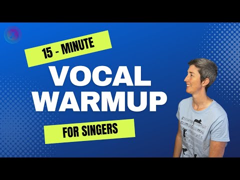 15 Minute Vocal Warm Up for Singers
