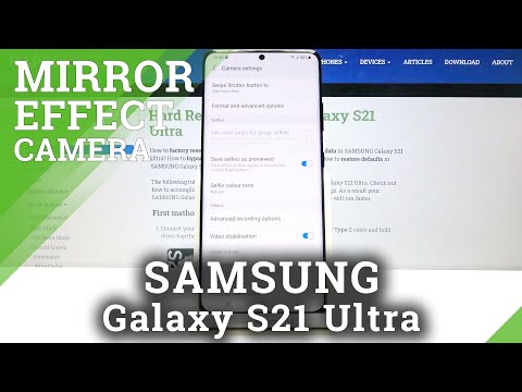 How to Turn On Camera Mirror Effect on SAMSUNG Galaxy S21 Ultra – Disable Camera Mirror Effect