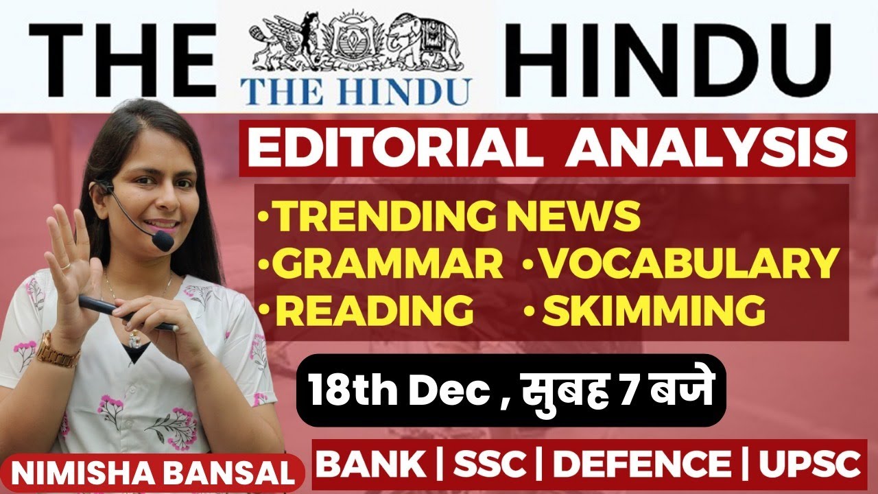 The Hindu Editorial Analysis |18th December,2023| Vocab, Grammar, Reading, Skimming | Nimisha Bansal