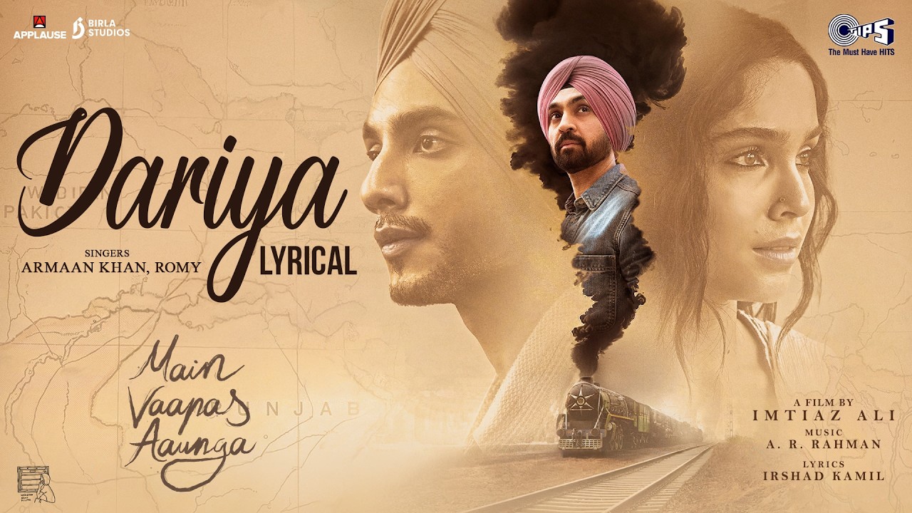 Dariya - Lyrical | Main Vaapas Aaunga |@diljitdosanjh,@ARRahman | Vedang, Sharvari, Armaan, Romy