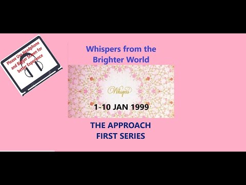 1 to 10 Jan 1999 Whispers From the Brighter World