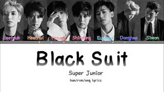 SUPER JUNIOR (슈퍼주니어) - &#39;BLACK SUIT&#39; Lyrics (Color Coded Han/Rom/Eng/가사) | by deu cutae