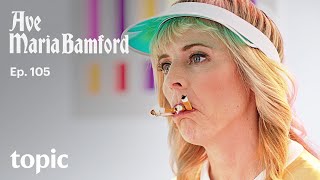 Ave Maria Bamford | 105 | Addiction